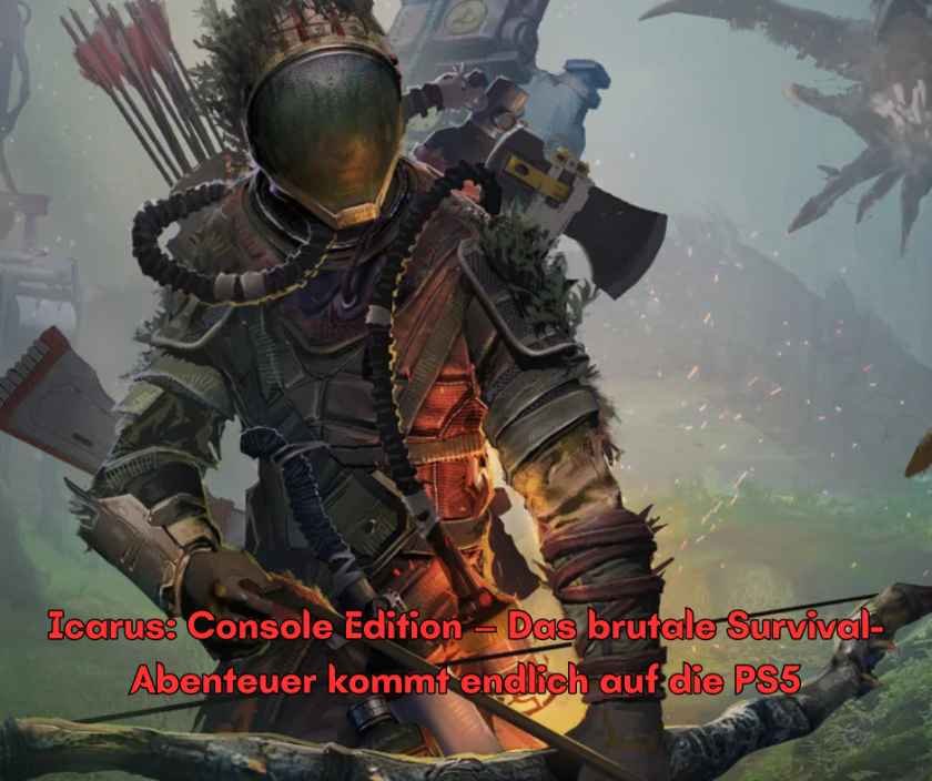 Icarus Console Edition – Das brutale Survival Abenteuer kommt endlich auf die PS5
