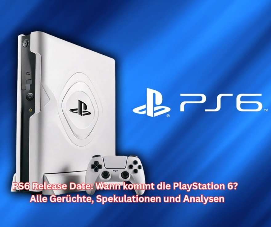 PS6 Release Date Wann kommt die PlayStation 6 – Alle Gerüchte, Spekulationen und Analysen